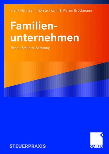 Frank Hannes, Thorsten Kuhn, Miriam Brückmann - Familienunternehmen, Häftad