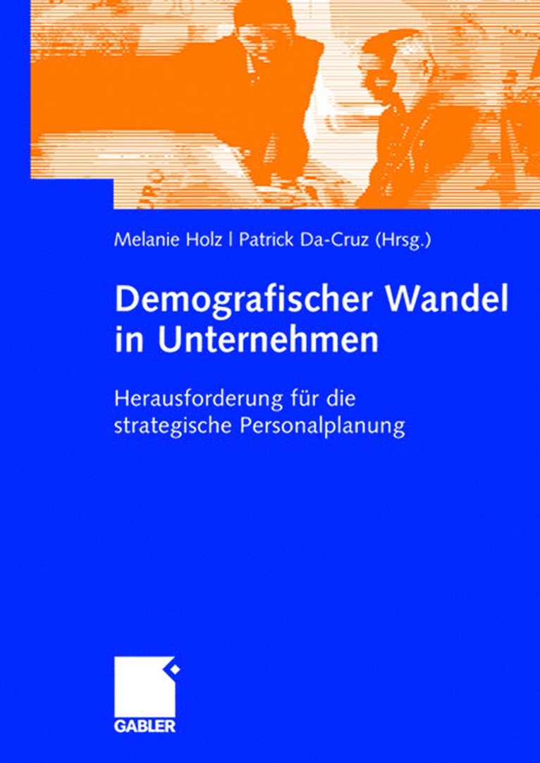 Melanie Holz, Patrick Da-Cruz - Demografischer Wandel in Unternehmen, Inbunden