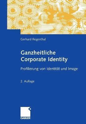Gerhard Regenthal - Ganzheitliche Corporate Identity, Häftad