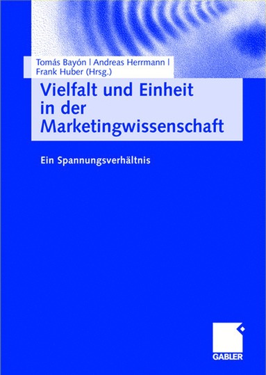 bokomslag Vielfalt und Einheit in der Marketingwissenschaft