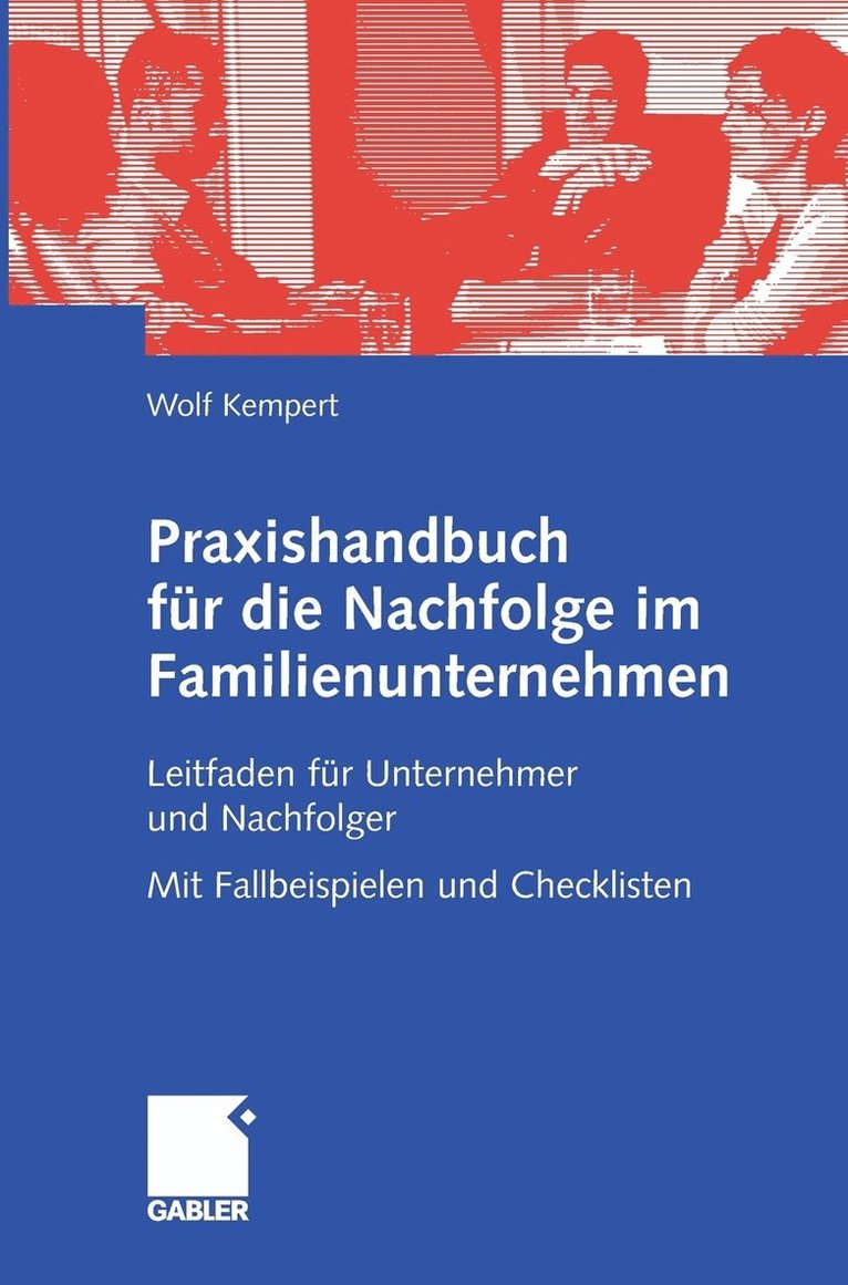 Wolf Kempert - Praxishandbuch für die Nachfolge im Familienunternehmen, Inbunden