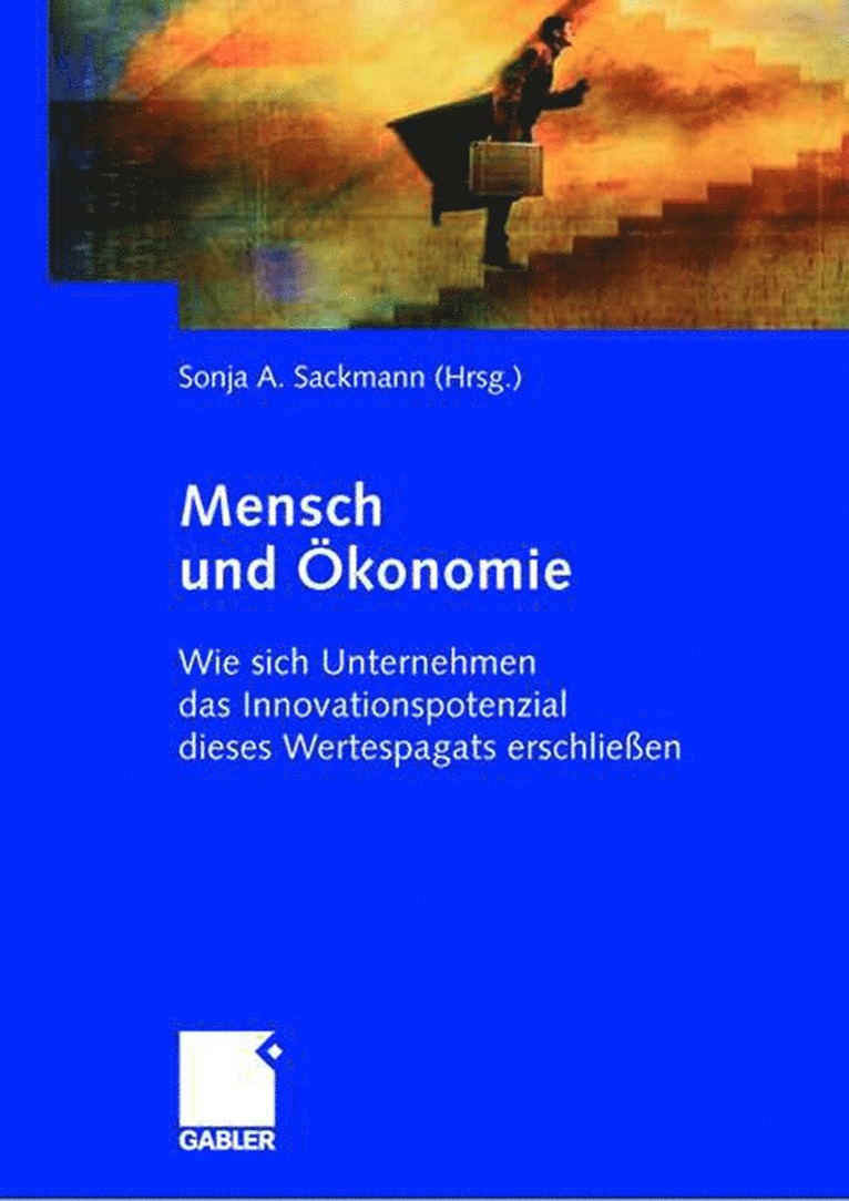 Sonja Sackmann - Mensch und Ökonomie, Inbunden