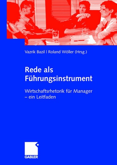 Vazrik Bazil, Roland Wöller - Rede als Führungsinstrument, Häftad