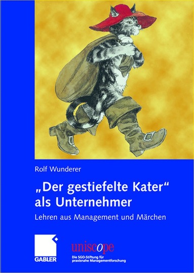 Rolf Wunderer - "Der gestiefelte Kater" als Unternehmer, Inbunden