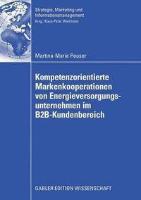 bokomslag Kompetenzorientierte Markenkooperationen von Energieversorgungsunternehmen im B2B-Kundenbereich