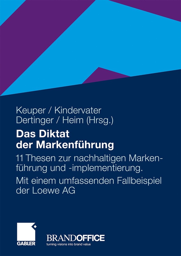 Frank Keuper, Jürgen Kindervater, Jürgen Dertinger, Andreas Heim - Das Diktat der Markenführung, Inbunden