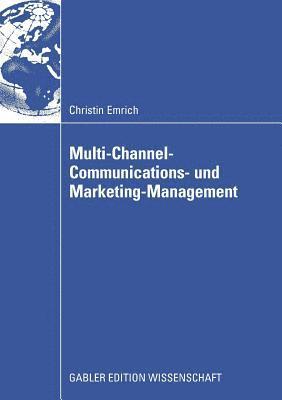Multi-Channel-Communications- und Marketing-Management 1