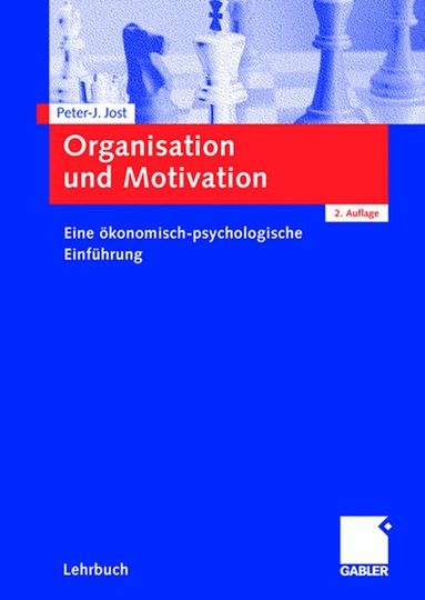 Peter-J. Jost - Organisation und Motivation, Häftad