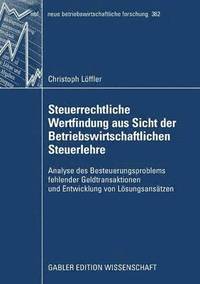 bokomslag Steuerrechtliche Wertfindung aus Sicht der Betriebswirtschaftlichen Steuerlehre