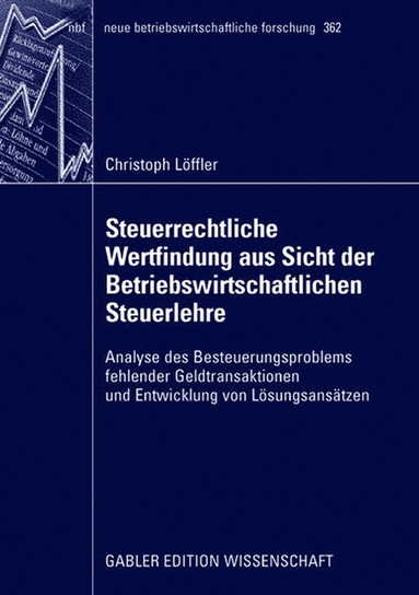 bokomslag Steuerrechtliche Wertfindung aus Sicht der Betriebswirtschaftlichen Steuerlehre