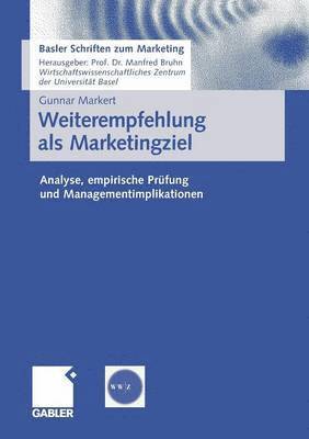 Gunnar Markert - Weiterempfehlung als Marketingziel, Häftad