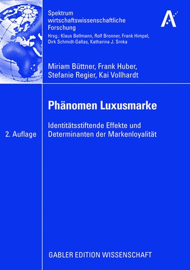Miriam Büttner, Frank Huber, Stefanie Regier, Kai Vollhardt - Phänomen Luxusmarke, Häftad