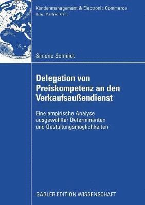 Simone Schmidt - Delegation von Preiskompetenz an den Verkaufsaußendienst, Häftad