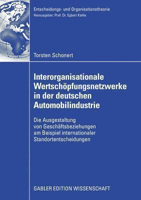 Interorganisationale Wertschpfungsnetzwerke in der deutschen Automobilindustrie 1