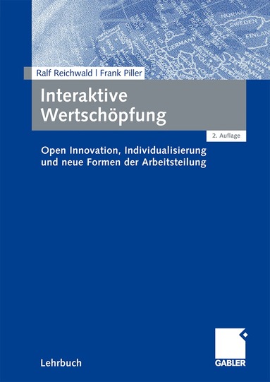 Ralf Reichwald, Frank Piller - Interaktive Wertschöpfung, Häftad