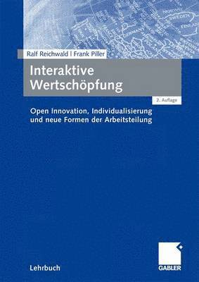 Ralf Reichwald, Frank Piller - Interaktive Wertschöpfung, Häftad
