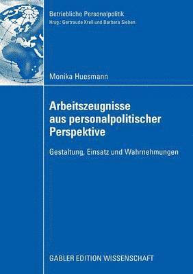 Arbeitszeugnisse aus personalpolitischer Perspektive 1