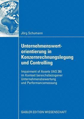 Unternehmenswertorientierung in Konzernrechnungslegung und Controlling 1