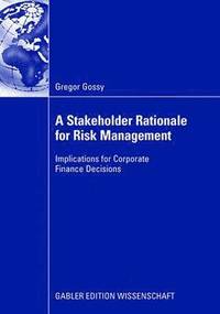 bokomslag A Stakeholder Rationale for Risk Management