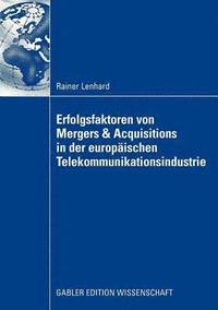 bokomslag Erfolgsfaktoren von Mergers & Acquisitions in der europischen Telekommunikationsindustrie