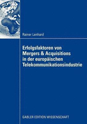 bokomslag Erfolgsfaktoren von Mergers & Acquisitions in der europischen Telekommunikationsindustrie