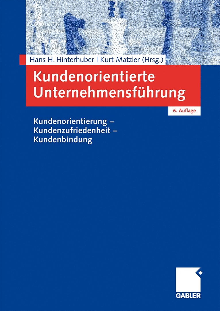 Hans-H. Hinterhuber, Kurt Matzler, Hans-H Hinterhuber, Hans Hinterhuber - Kundenorientierte Unternehmensführung, Häftad