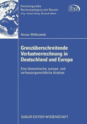 Grenzüberschreitende Verlustverrechnung in Deutschland und Europa