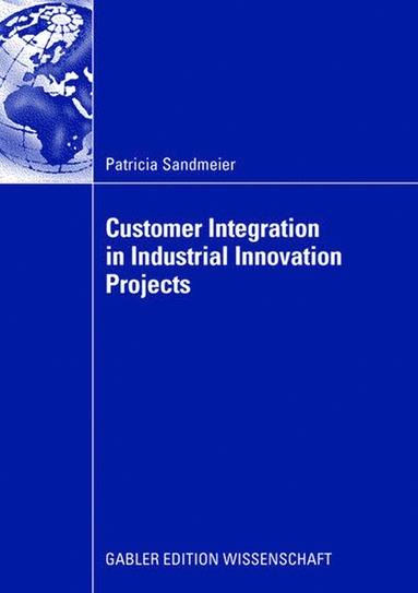 bokomslag Customer Integration in Industrial Innovation Projects