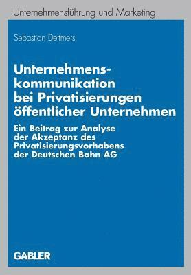 Unternehmenskommunikation bei Privatisierungen ffentlicher Unternehmen 1