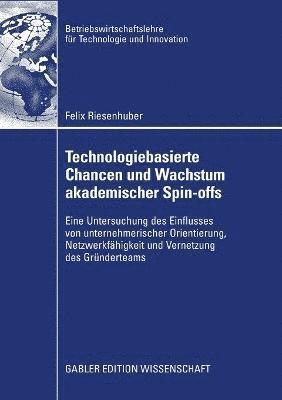 Felix Riesenhuber - Technologiebasierte Chancen und Wachstum akademischer Spin-offs, Häftad