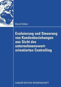 bokomslag Evaluierung und Steuerung von Kundenbeziehungen aus Sicht des unternehmenswertorientierten Controlling