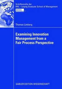 bokomslag Examining Innovation Management from a Fair Process Perspective