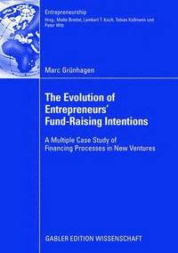 bokomslag The Evolution of Entrepreneurs` Fund-Raising Intentions