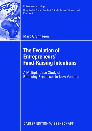 Marc Grünhagen - Evolution of Entrepreneurs` Fund-Raising Intentions, Häftad