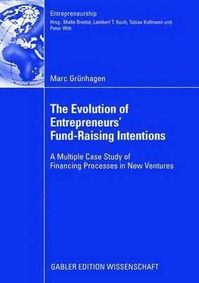 bokomslag The Evolution of Entrepreneurs` Fund-Raising Intentions