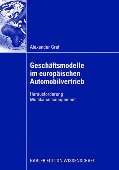 Alexander Graf - Geschäftsmodelle im europäischen Automobilvertrieb, Häftad