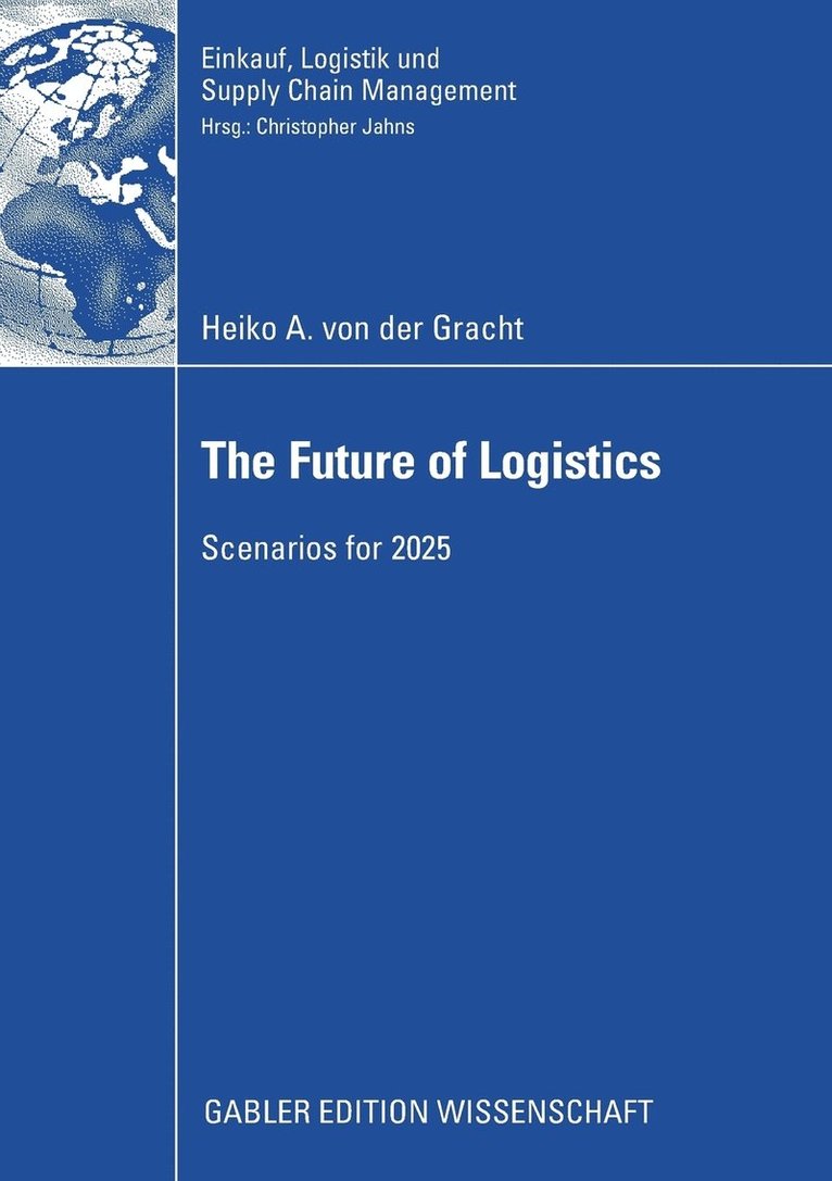 Heiko A. von der Gracht, Heiko A. Von Der Gracht, Heiko A. von der Gracht - Future of Logistics, Häftad