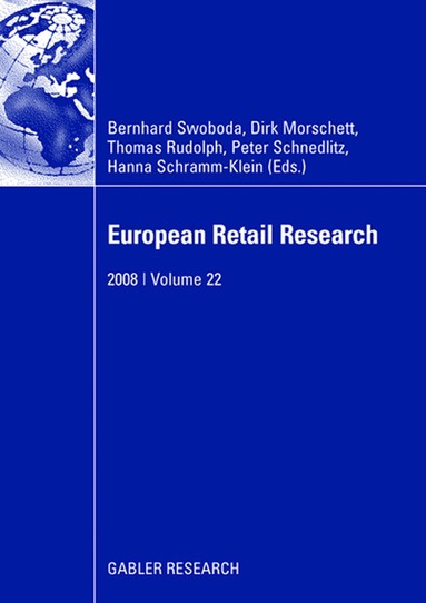 Bernhard Swoboda, Dirk Morschett, Thomas Rudolph, Peter Schnedlitz, Hanna Schramm-Klein - European Retail Research, Häftad