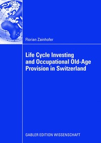 bokomslag Life Cycle Investing and Occupational Old-Age Provision in Switzerland