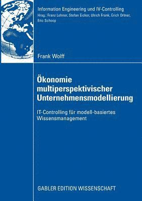 Ökonomie multiperspektivischer Unternehmensmodellierung