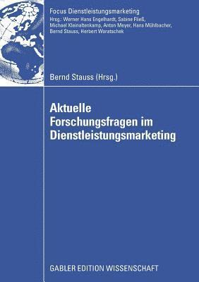 Aktuelle Forschungsfragen im Dienstleistungsmarketing 1