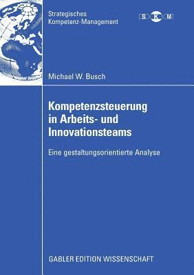 Kompetenzsteuerung in Arbeits- und Innovationsteams