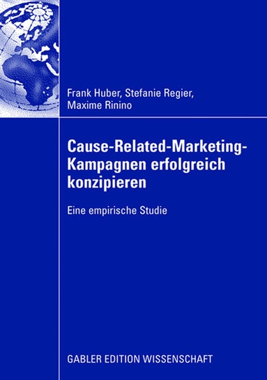 Frank Huber, Stefanie Regier, Maxime Rinino, Frank Huber, Stefanie Regier - Cause-Related-Marketing-Kampagnen erfolgreich konzipieren, Häftad