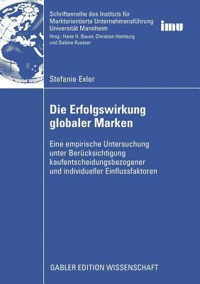 Stefanie Exler - Die Erfolgswirkung globaler Marken, Häftad