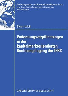 Entfernungsverpflichtungen in der kapitalmarktorientierten Rechnungslegung der IFRS 1