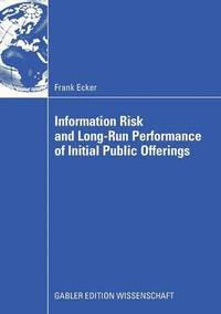 bokomslag Information Risk and Long-Run Performance of Initial Public Offerings