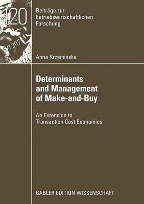 Anna Krzeminska - Determinants and Management of Make-and-Buy, Häftad