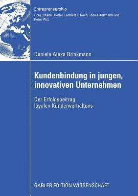 Daniela Alexa Brinkmann - Kundenbindung in jungen, innovativen Unternehmen, Häftad