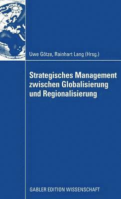 Strategisches Management zwischen Globalisierung und Regionalisierung 1