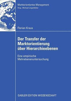 Der Transfer der Marktorientierung über Hierarchieebenen